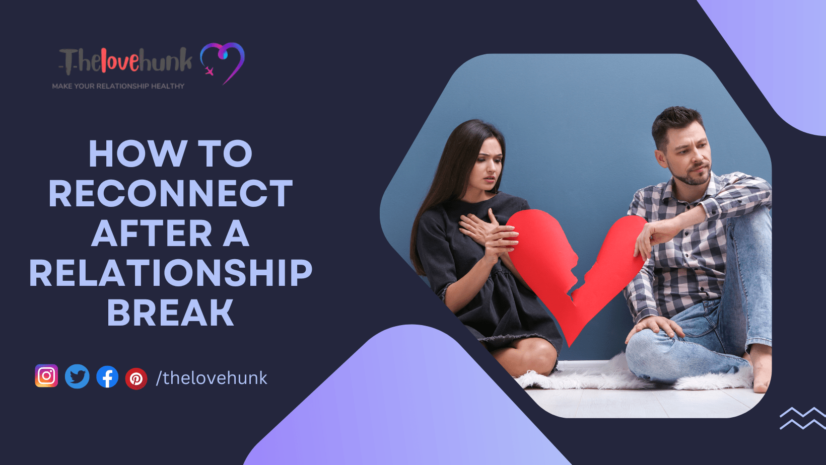 How to Reconnect After a Relationship Break: A Guide to Rekindling Love