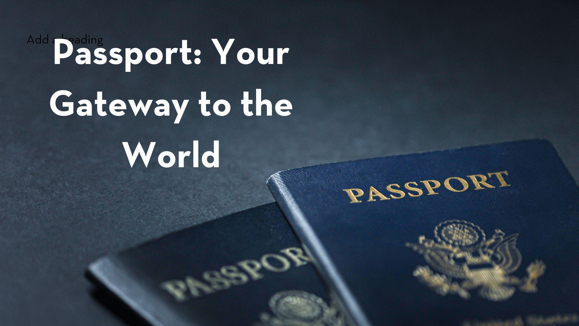Passport: Your Gateway to the World