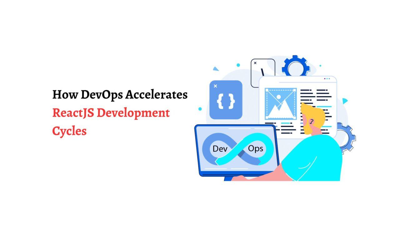 How DevOps Accelerates ReactJS Development Cycles – Backlinkget.com ...