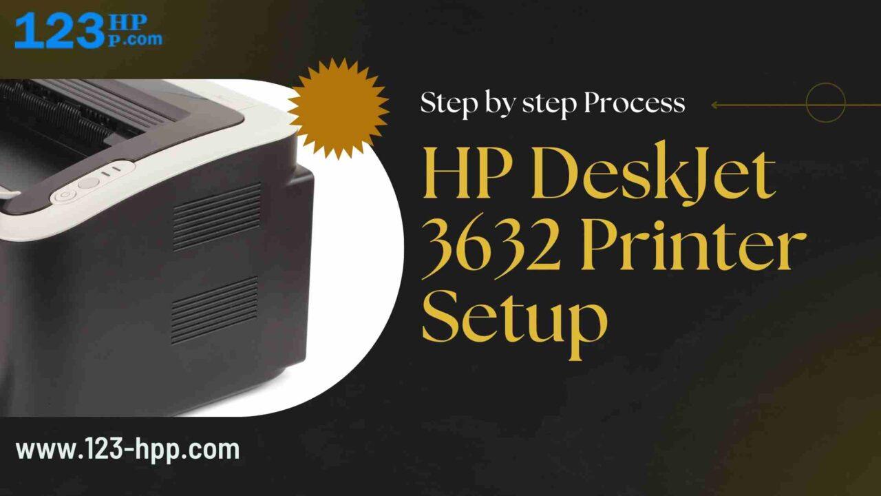 Step by step Process – HP DeskJet 3632 Printer Setup – Backlinkget.com ...
