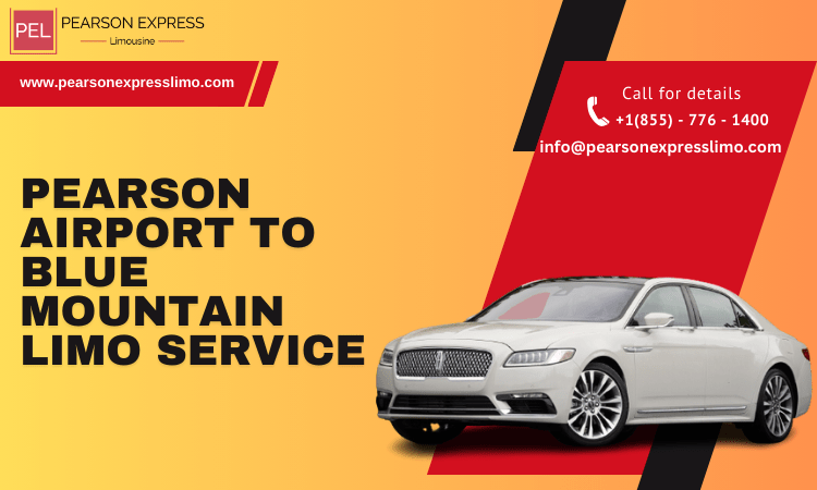 Peak to Peak: Pearson Airport to Blue Mountain Limo service