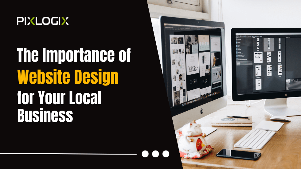 The Importance of Website Design for Your Local Business